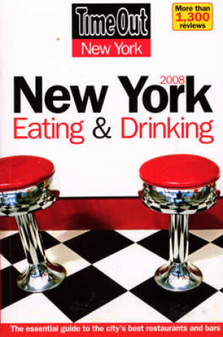 Cover of Time Out New York Eating & Drinking Guide 2008
