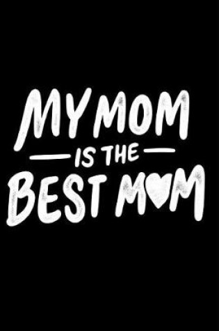 Cover of My Mom Is the Best Mom