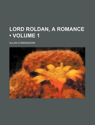 Book cover for Lord Roldan, a Romance (Volume 1)