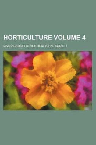 Cover of Horticulture Volume 4