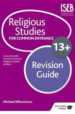 Cover of Religious Studies for Common Entrance 13+ Revision Guide