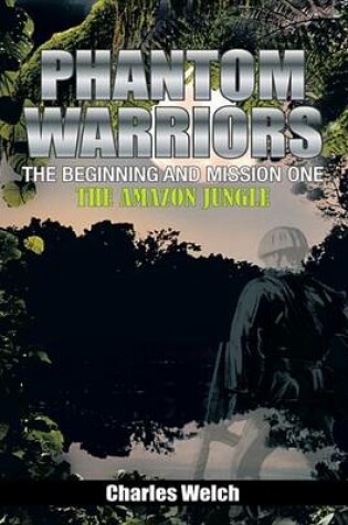 Cover of Phantom Warriors---The Beginning and Mission One