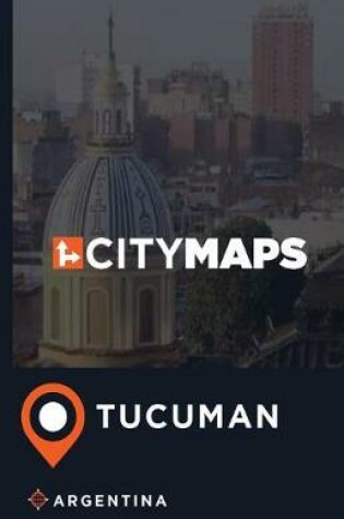 Cover of City Maps Tucuman Argentina