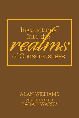 Book cover for Instructions into the Realms of Consciousness