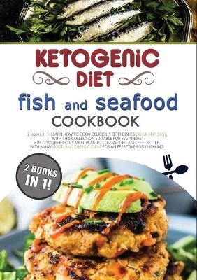 Cover of Ketogenic Diet Fish and Seafood Cookbook