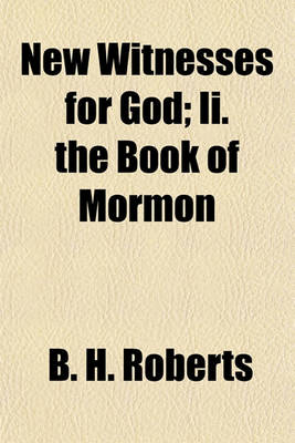 Book cover for New Witnesses for God; II. the Book of Mormon