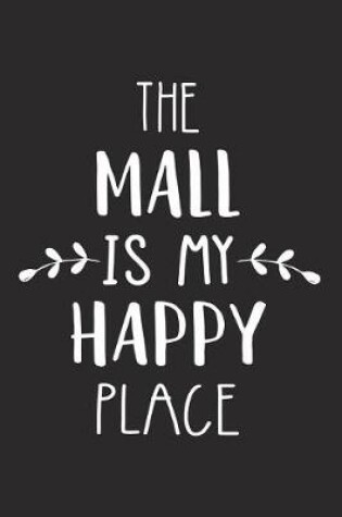 Cover of The Mall Is My Happy Place