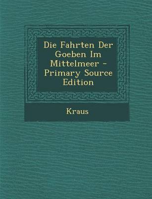 Book cover for Die Fahrten Der Goeben Im Mittelmeer