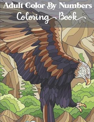 Book cover for Adults Color by numbers coloring book