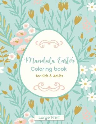 Cover of Mandala Easter Coloring Book for Kids & Adults