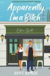 Book cover for Apparently, I'm A Bitch