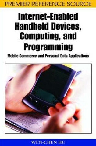 Cover of Internet-Enabled Handheld Devices, Computing, and Programming