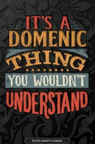 Cover of It's A Domenic Thing You Wouldn't Understand