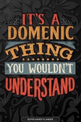 Book cover for It's A Domenic Thing You Wouldn't Understand