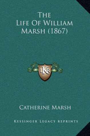 Cover of The Life of William Marsh (1867)