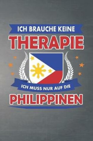 Cover of Ich brauche keine Therapie ich muss nur auf die Philippinen