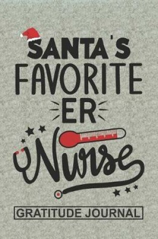 Cover of Santa's Favorite ER Nurse - Gratitude Journal