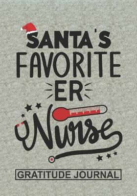 Book cover for Santa's Favorite ER Nurse - Gratitude Journal