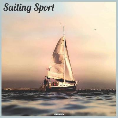 Book cover for Sailing Sport 2021 Wall Calendar