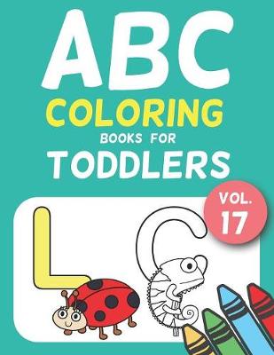 Cover of ABC Coloring Books for Toddlers Vol.17