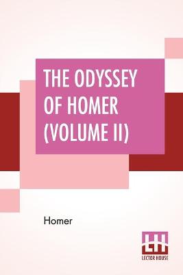 Book cover for The Odyssey Of Homer (Volume II)
