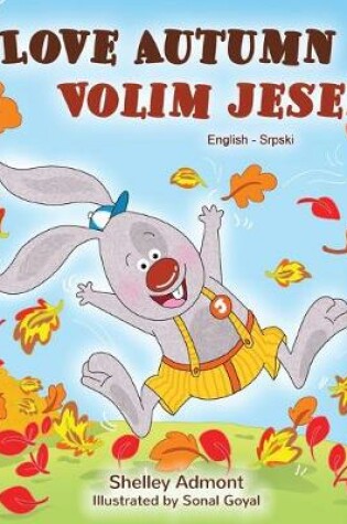 Cover of I Love Autumn (English Serbian Bilingual Book for Kids - Latin alphabet)