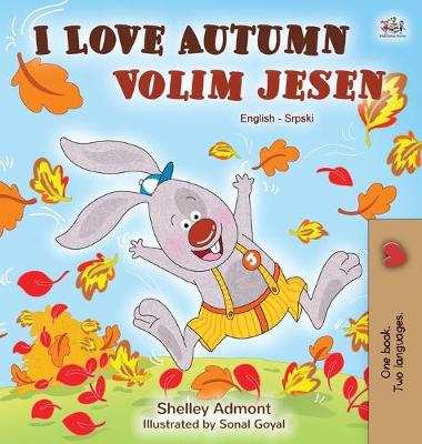 Book cover for I Love Autumn (English Serbian Bilingual Book for Kids - Latin alphabet)