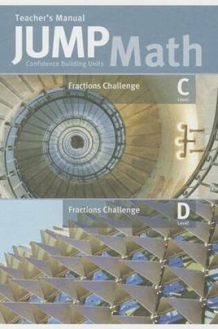 Cover of Jump Math Fractions Challenge Level C, D Teacher's Manual