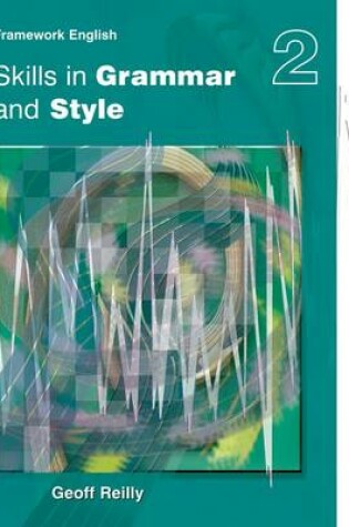 Cover of Nelson Thornes Framework English Skills in Grammar and Style - Pupil Book 2