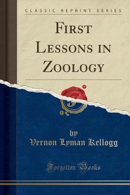 Book cover for First Lessons in Zoology (Classic Reprint)