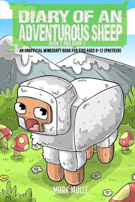 Book cover for Diary of an Adventurous Sheep, Book 2 and Book 3(An Unofficial Minecraft Book for Kids Ages 9 - 12 (Preteen)