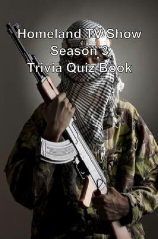 Cover of Homeland TV Show Season 3 Trivia Quiz Book