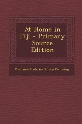 Cover of At Home in Fiji - Primary Source Edition