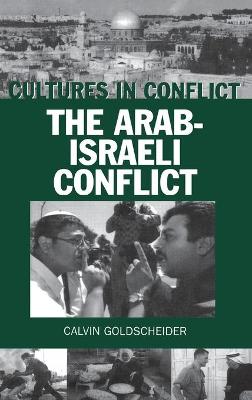 Cover of Cultures in Conflict--The Arab-Israeli Conflict