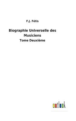 Book cover for Biographie Universelle des Musiciens