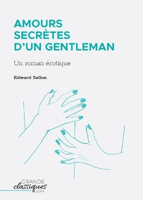 Book cover for Amours secrètes d'un gentleman