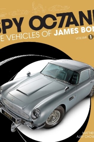 Cover of Spy Octane: The Vehicles of James Bond