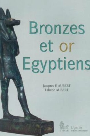 Cover of Bronzes Et or Egyptiens