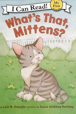 What's That, Mittens?