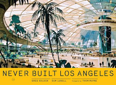 Book cover for Never Built Los Angeles