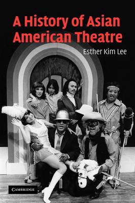 Book cover for A History of Asian American Theatre