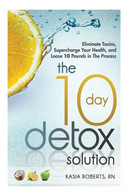 Book cover for The 10 Day Detox Solution