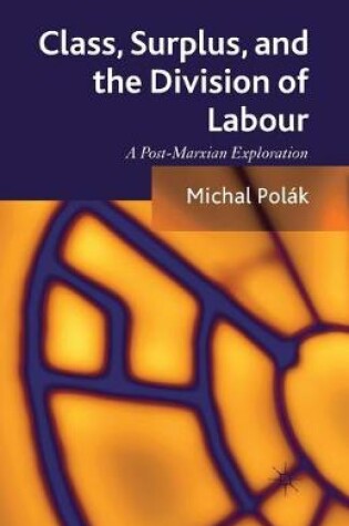 Cover of Class, Surplus, and the Division of Labour