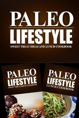 Book cover for Paleo Lifestyle - Sweet Treat Ideas and Lunch Cookbook