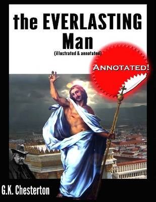 Book cover for The Everlasting Man (Illustrated & Annotated)