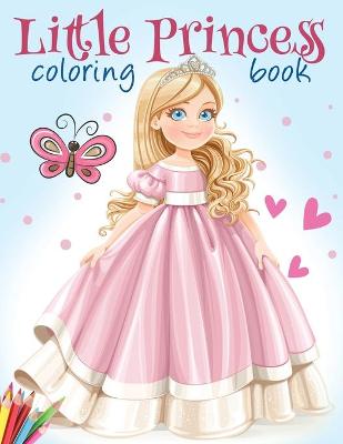 Book cover for Little Princess Coloring Book
