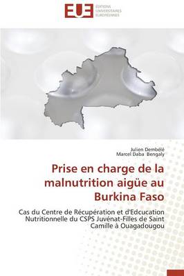 Cover of Prise En Charge de la Malnutrition Aig e Au Burkina Faso