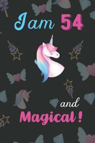Cover of I am 54 and Magical