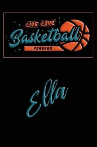 Cover of Live Love Basketball Forever Ella