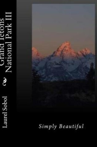 Cover of Grand Tetons National Park III